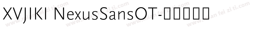 XVJIKI NexusSansOT字体转换